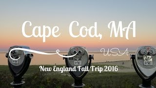 New England Fall 2016 | Cape Cod and Provincetown, MA β‘ Travel with Steffi
