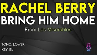 Rachel Berry - Bring Him Home - Karaoke Instrumental - Lower