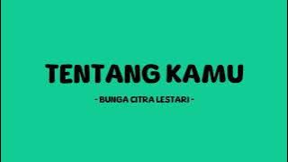 bunga citra lestari - tentang kamu - lirik trend
