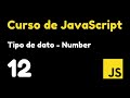 12 Tipos de datos: Números en JavaScript | Curso JS