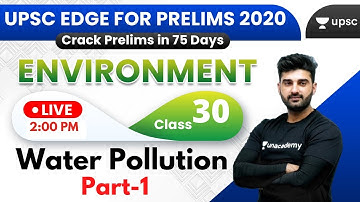 UPSC EDGE for Prelims 2020 | Environment & Ecology by Sumit Sir | Water Pollution