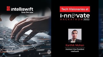 Karthik Mohan (AVP - Delivery) Interview | Intelliswift i-nnovate Hackathon 2022
