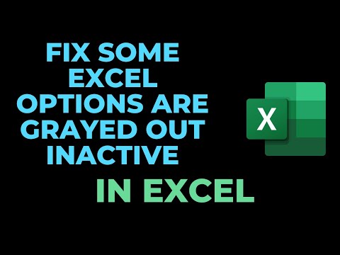 How To Fix Some Excel options are Grayed out inactive