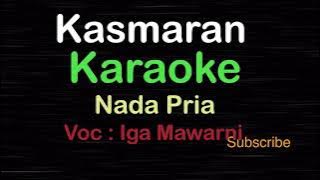 KASMARAN - Iga Mawarni | KARAOKE NADA PRIA​⁠ -Male-Cowok-Laki-laki@ucokku