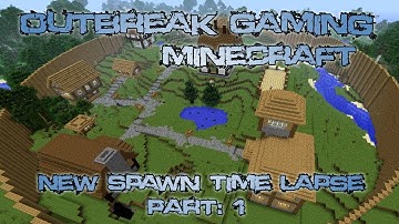 Outbreak Gaming - Minecraft - New Spawn - Build Time Lapse
