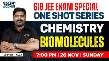 GIB JEE Exam : Special One Shot Series | Biomolecules | Xylem JEEnius