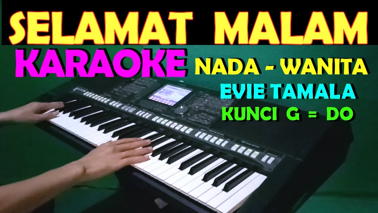 SELAMAT MALAM - Evie Tamala | KARAOKE NADA WANITA