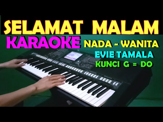 SELAMAT MALAM - Evie Tamala | KARAOKE NADA WANITA class=