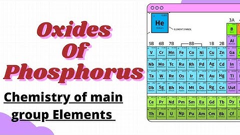 Oxide of Phosphorus #Chemistry of P- Block Elements #P4O6 #P2O5 #P4O8   #CSIR NET #Gate