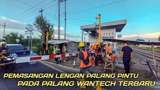 BEGINILAH PROSES PEMASANGAN LENGAN PALANG PINTU PERLINTASAN KA PADA PALANG PINTU WANTECH TERBARU