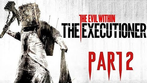 The Evil Within: The Executioner DLC Playthrough Part 2 - Got A Chainsaw