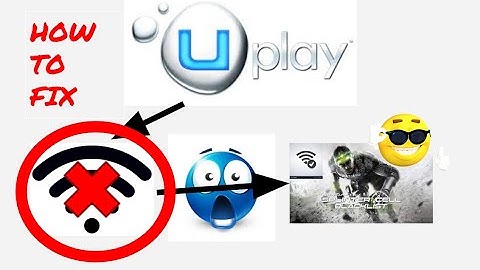 Uplay says your not connected to the internet Splinter cell blacklist