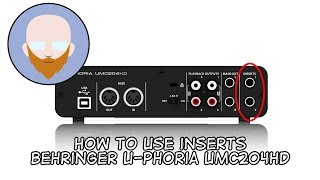 Behringer UMC204HD  Using The Inserts