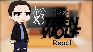 Past Teen Wolf React | 3/5 | Dørk Emilia