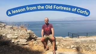 A lesson from the Old Fortress of Corfu