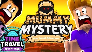 roblox time travel adventures mummy mystery invidious