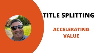 How to increase Commercial Property Values Using "Title Splitting"