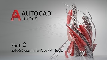 AutoCAD tutorial in AMHARIC(part 2 AutoCAD user interface all tools)አውቶካድ በአማርኛ ,beginners, advanced