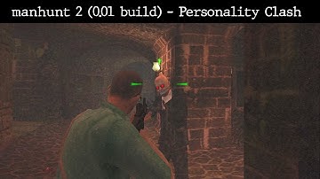 Manhunt 2 (0.01 Build) - Personality Clash - Beta Playthrough