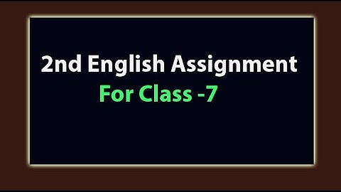 English Assignment (2) For Class 7