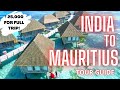 Mauritius tourist places  mauritius tour guide budget  how to travel to mauritius  in hindi