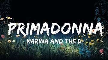 MARINA AND THE DIAMONDS - PRIMADONNA (Lyrics) | I know I’ve got a big ego I really don
