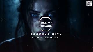Goodbye Girl - Luke Bowen - Slaphouse - AMG