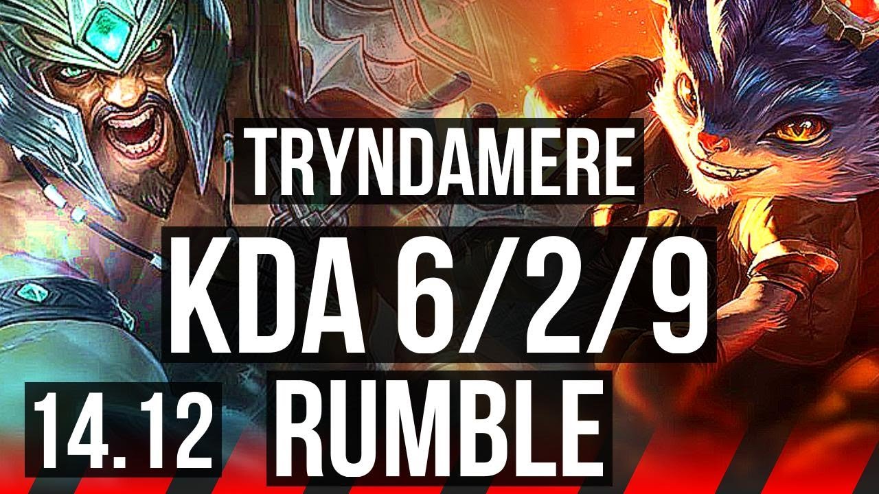 TRYNDAMERE vs RUMBLE (TOP) | 6/2/9, 500+ games, Rank 12 Trynda | EUW ...