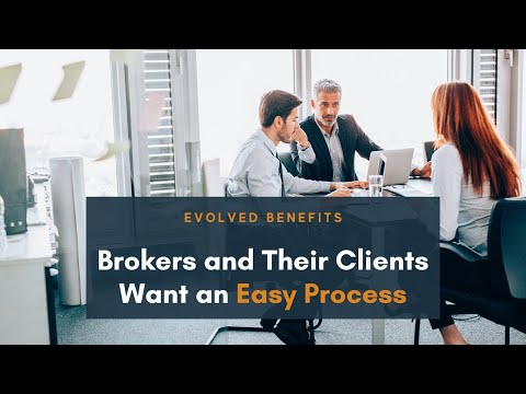 Brokers and Clients Want an Easy Process