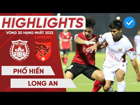 Video HIGHLIGHTS | PHỐ HIẾN - LONG AN | Phút cuối bùng nổ... - youtube