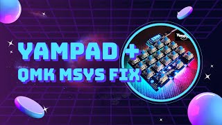 Yampad QMK MSYS Initial Setup Fix