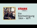 Die Reichseinigung 1864 – 1871 | STARK erklärt