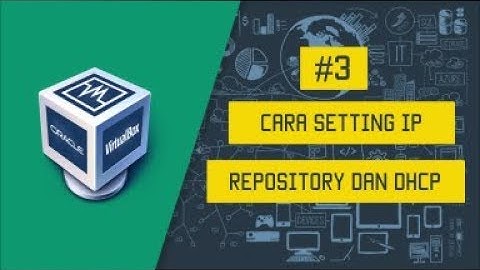 Cara Setting IP Address, Repository, dan DHCP Server di Debian 8 (Jessie)