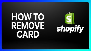 How To Remove Card Shopify Tutorial