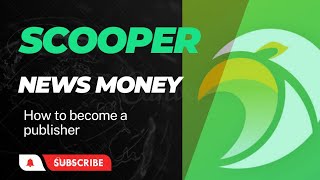 HOW TO BECOME A SCOOPERS NEWS PUBLISHER - BEGINNER'S GUIDE screenshot 2