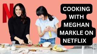 Meghan Markle new Netflix cooking show: New Episode