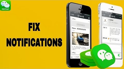 How To Fix And Solve WeChat App Notifications | Final Solution