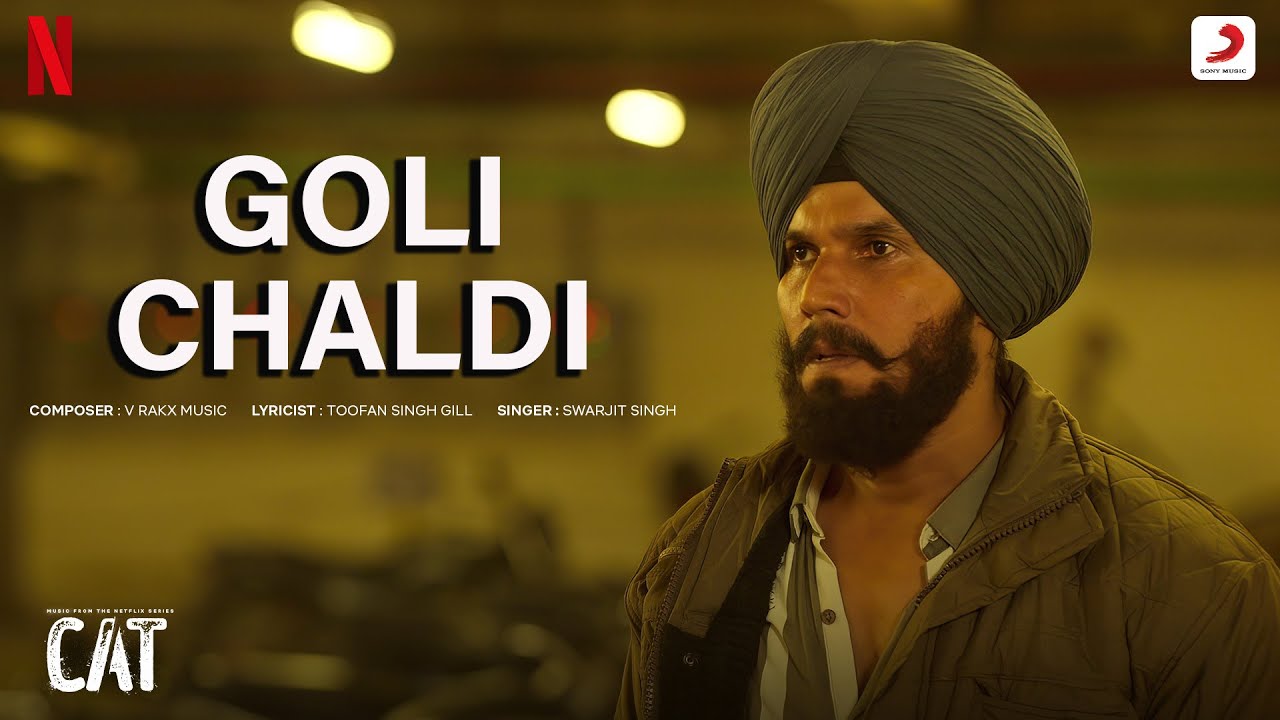 Goli Chaldi  CAT  Randeep Hooda  V Rakx Music Toofan Singh Gill Swarjit Singh