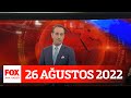 Gülşen tutuklandı... 26 Ağustos 2022 FOX Ana Haber