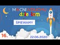 Wieczorynka 016 | Śpiewamy! 🎼🎵🎶 | 22.06.2020 🌙⭐