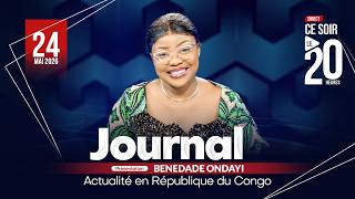 🔴 DIRECT JOURNAL DU 24 MAI 2026  AVEC BENEDADE ONDAYI #brazzaville  #congo #gouvernement