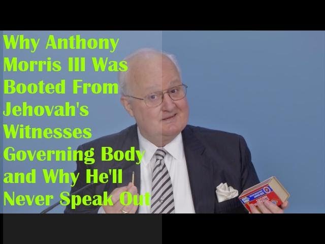 Why Anthony Morris III Was Booted From Jehovah's Witnesses Governing Body +Why He'll Never Speak Out class=