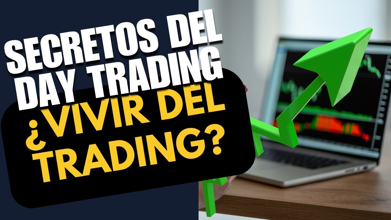 Cómo Vivir del Day Trading | Guía Completa para Principiantes - YouTube