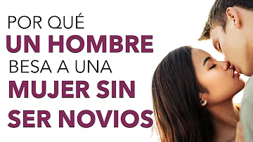 ¿Qué sienten los chicos cuando besan a una chica?