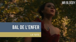 LE BAL DE L'ENFER (2022) : LA FUITE