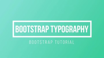 Bootstrap Typography | Bootstrap Tutorial | Part 4