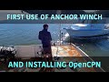 First use of the anchor winch and installing OpenCPN