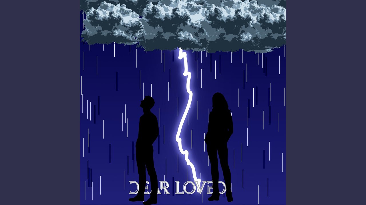 Watch Dear Loved on YouTube Watch Dear Loved on YouTube