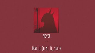 Never - Mag.lo (feat.O_super) (slowed)