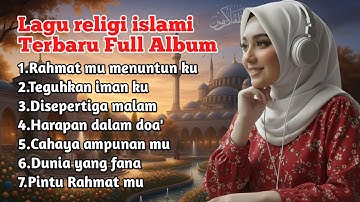 Lagu religi islami terbaru menenangkan hati full album - Harapan didalam doa